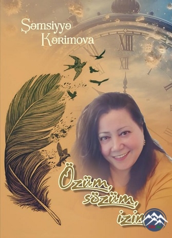 ŞƏMSİYYƏ KƏRIMOVANIN ŞƏRƏFLİ ÖMÜR YOLU VƏ YARADICILIQ UĞURLARI