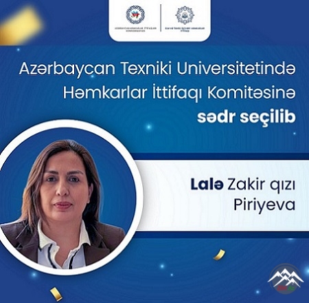 AzTU Həmkarlar İttifaqı Komitəsinə yeni sədr seçilib