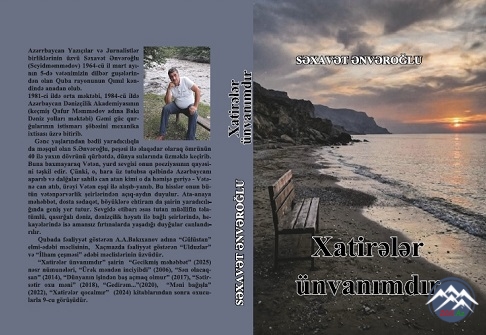 Dənizçi-şair Səxavət Ənvəroğlunun “Xatirələr ünvanımdır” adlı növbəti kitabı işıq üzü görüb