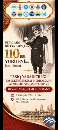 AMEA-da USTAD AŞIQ HÜSEYN SARAÇLInın 110 illik YUBİLEYİnə həsr olunan BEYNƏLXALQ ELMİ KONFRANS KEÇİRİLİB